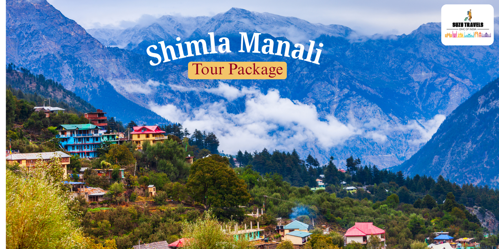 Top 15 Places to Visit in Shimla and Manali During a 5–7 Day Tour Package